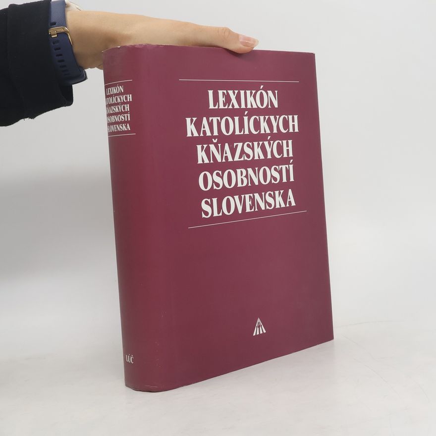 Autorenkollektiv Lexikón katolíckych kňazských osobností Slovenska