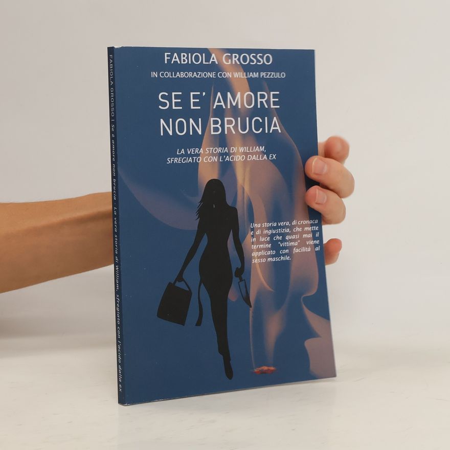 William Pezzulo Se è amore non brucia