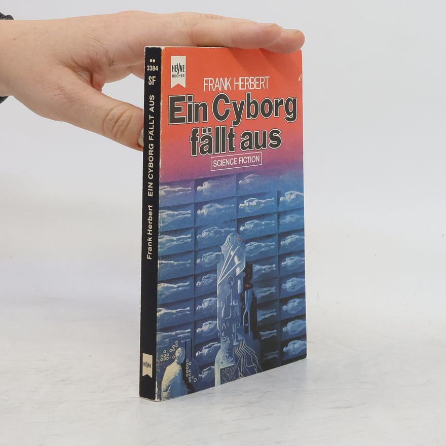 Frank Herbert Ein Cyborg fällt aus