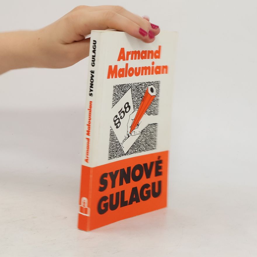 Armand Maloumian Synové Gulagu