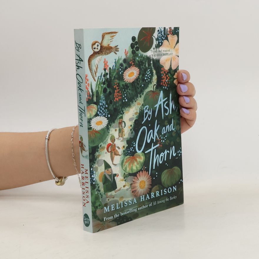 Melissa Harrison By Ash, Oak and Thorn