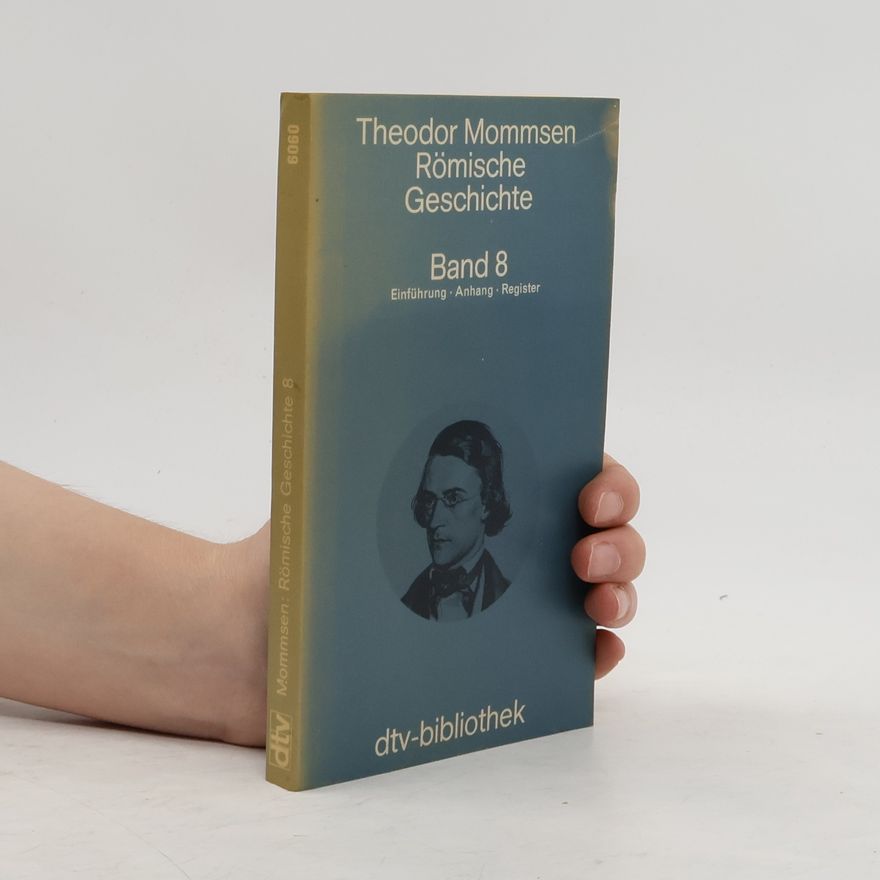 Theodor Mommsen Römische Geschichte 8