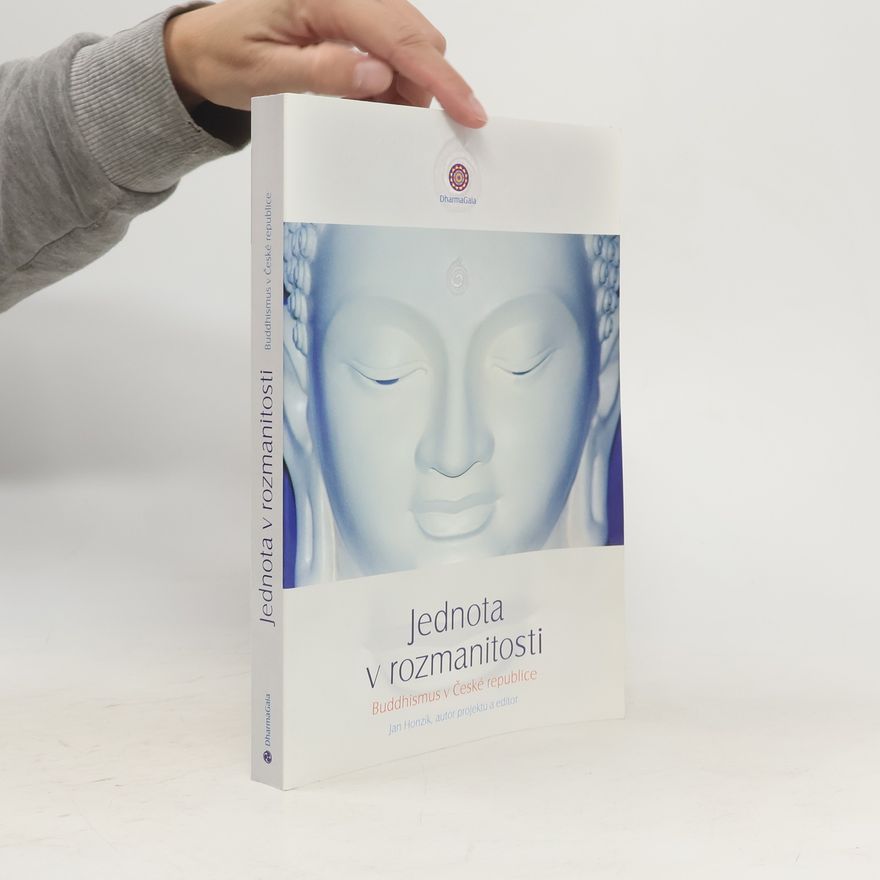 Jan Honzík Jednota v rozmanitosti. Buddhismus v České republice