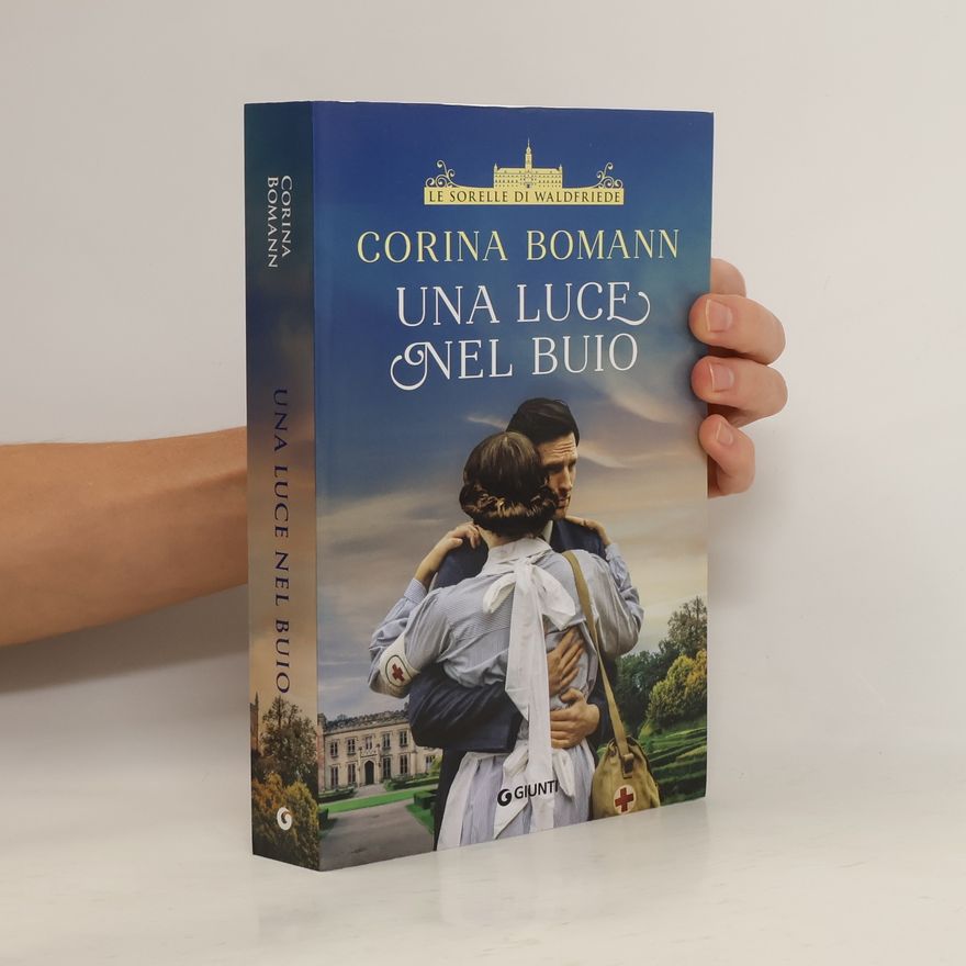 Corina Bomann Le sorelle di Waldfriede: Una luce nel buio