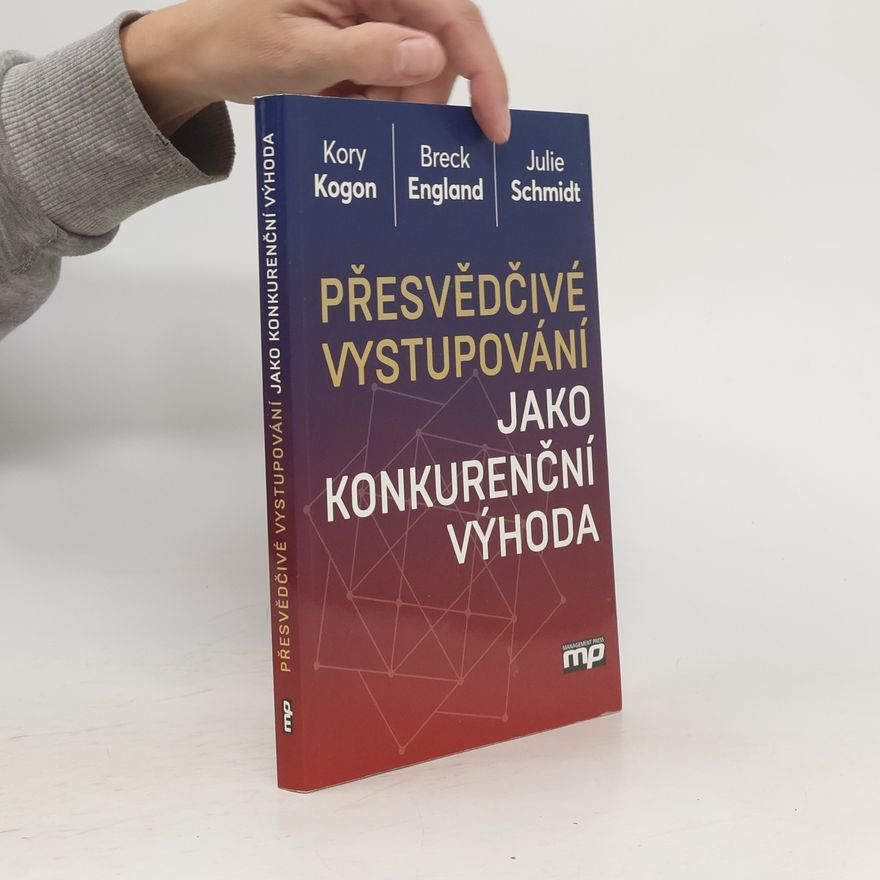 Kory Kogon Přesvědčivé vystupování jako konkurenční výhoda