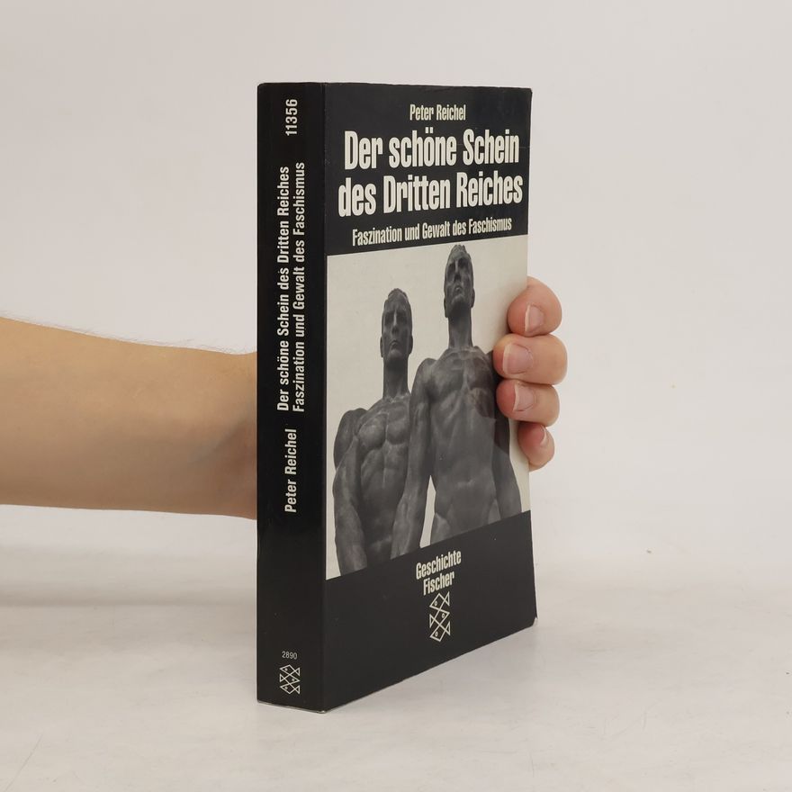 Peter Reichel Der schöne Schein des Dritten Reiches