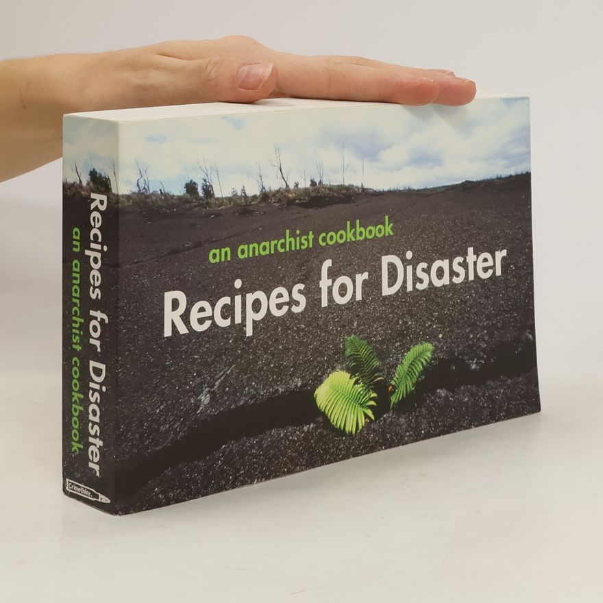 AA.VV. Recipes For Disaster. An Anarchist Cookbook A Moveable Feast