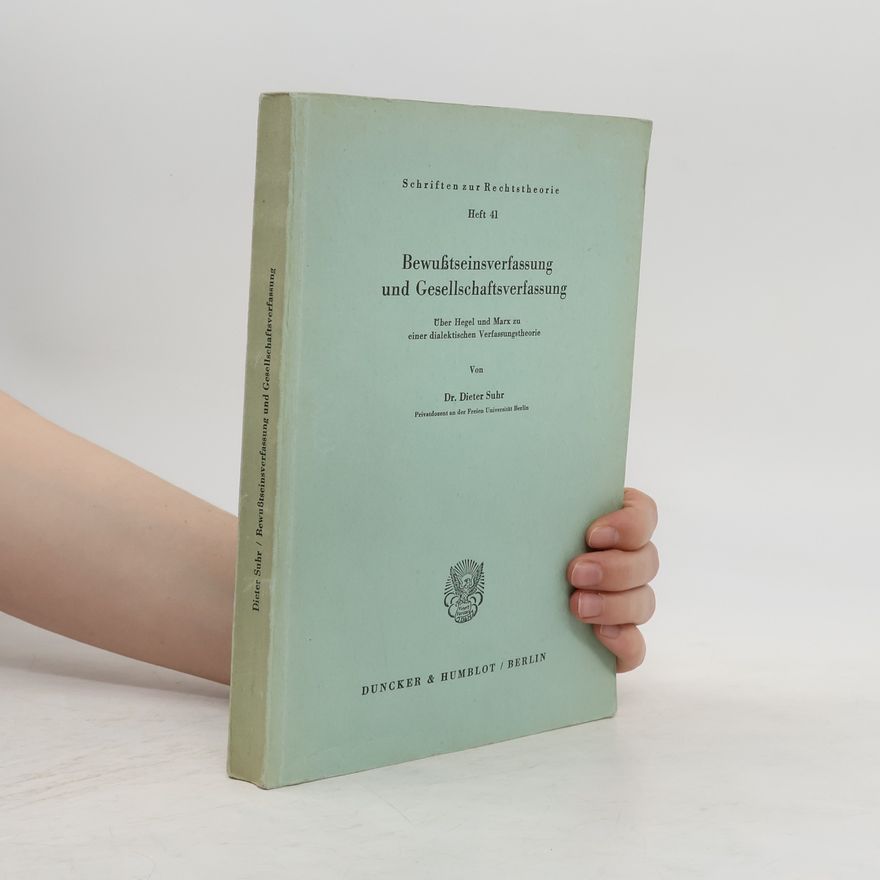 Dieter Suhr Bewusstseinsverfassung und Gesellschaftsverfassung