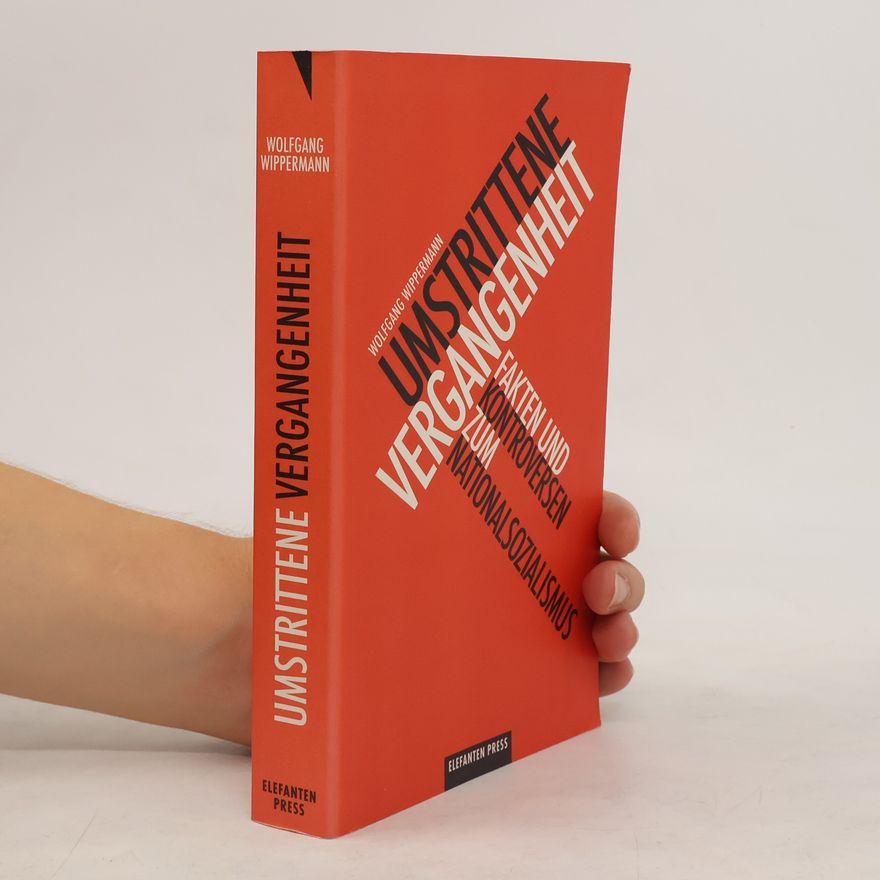 Wolfgang Wippermann Umstrittene Vergangenheit