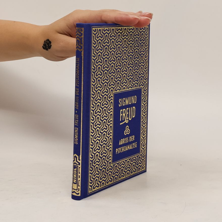 Sigmund Freud Abriss der Psychoanalyse