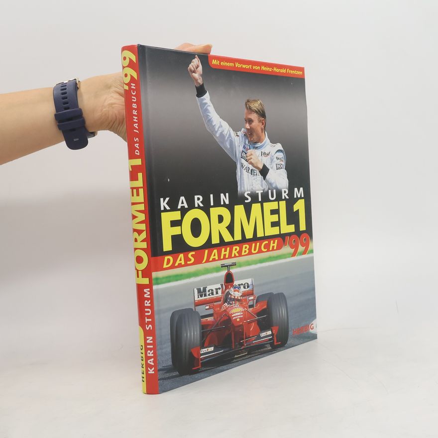 Karin Sturm Formel 1. Das Jahrbuch 99.