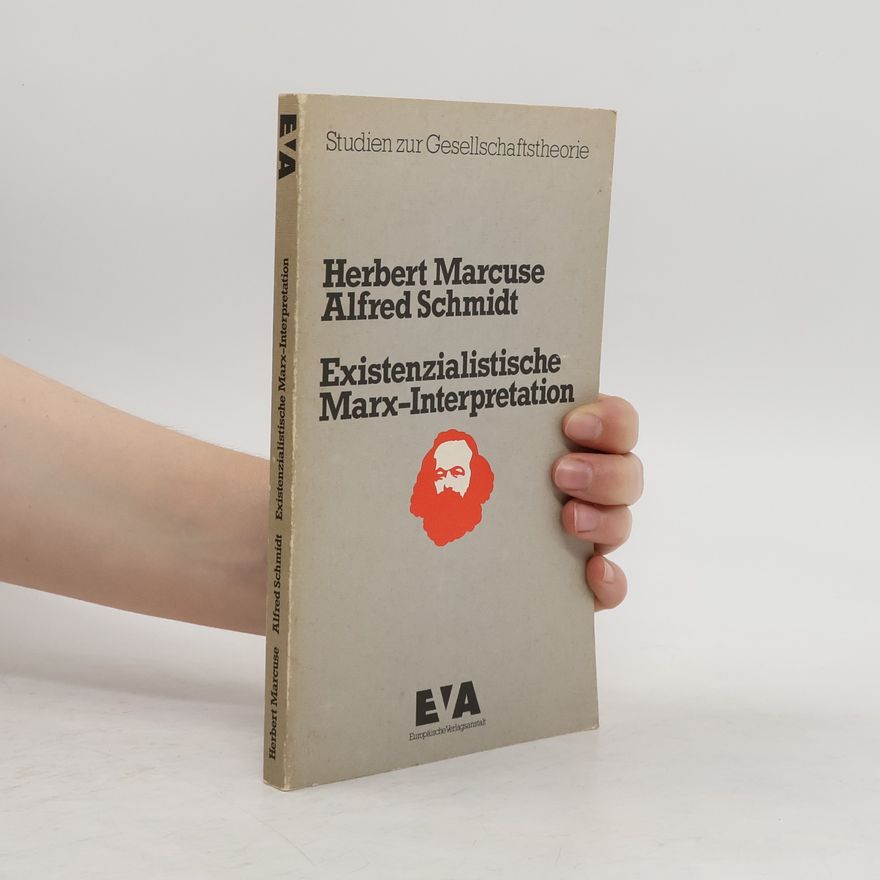 Herbert Marcuse Existenzialistische Marx-Interpretation