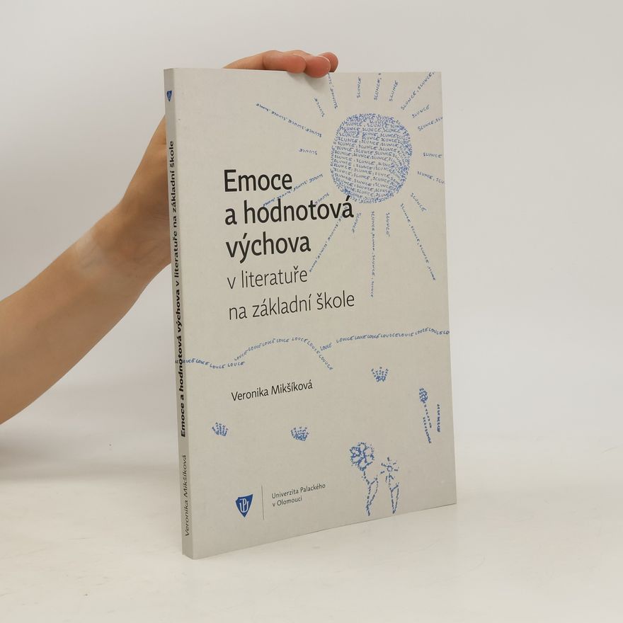 Veronika Mikšíková Emoce a hodnotová výchova v literatuře na základní škole