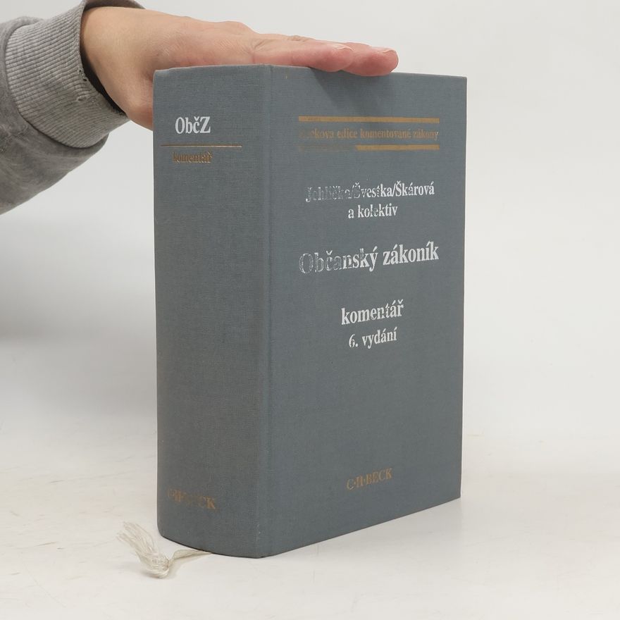 Marta Škárová Občanský zákoník: komentář. 6. vydání