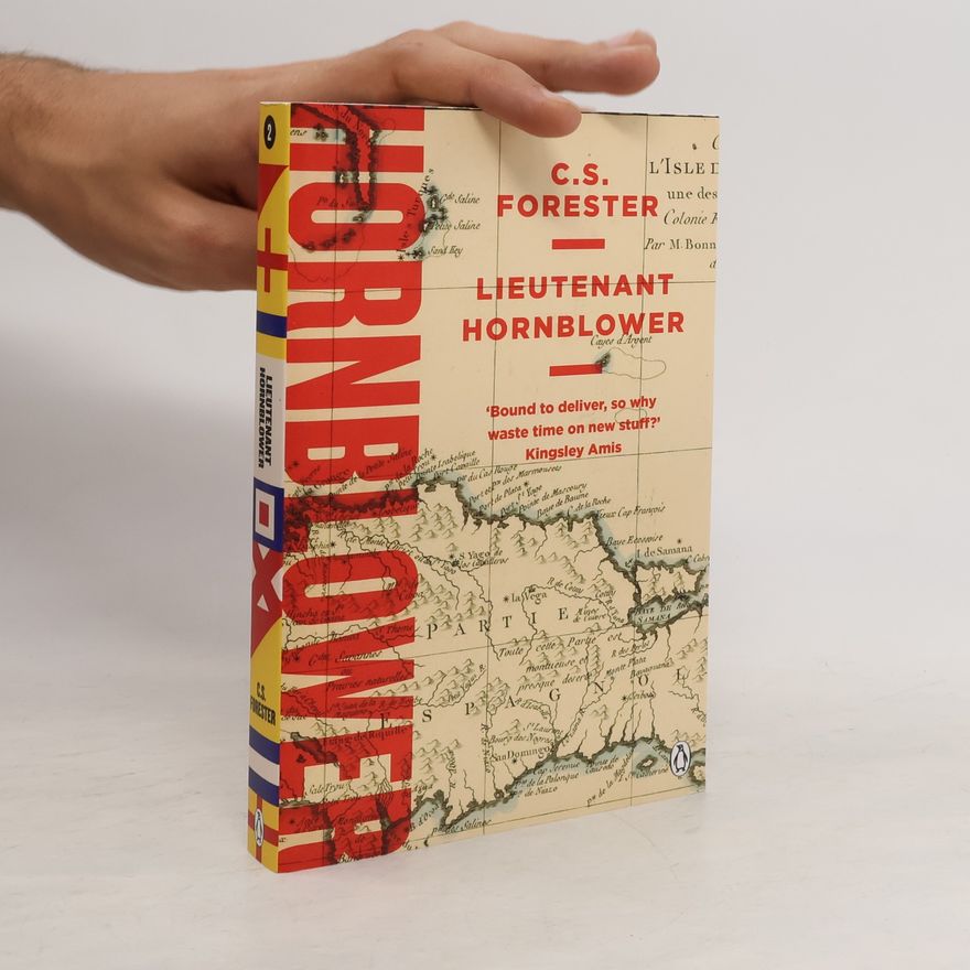 C. S. Forester Lieutenant Hornblower