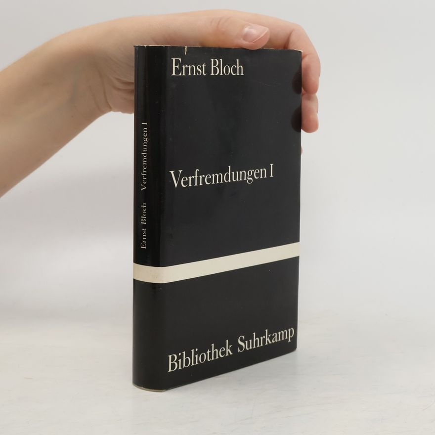 Ernst Bloch Verfremdungen I
