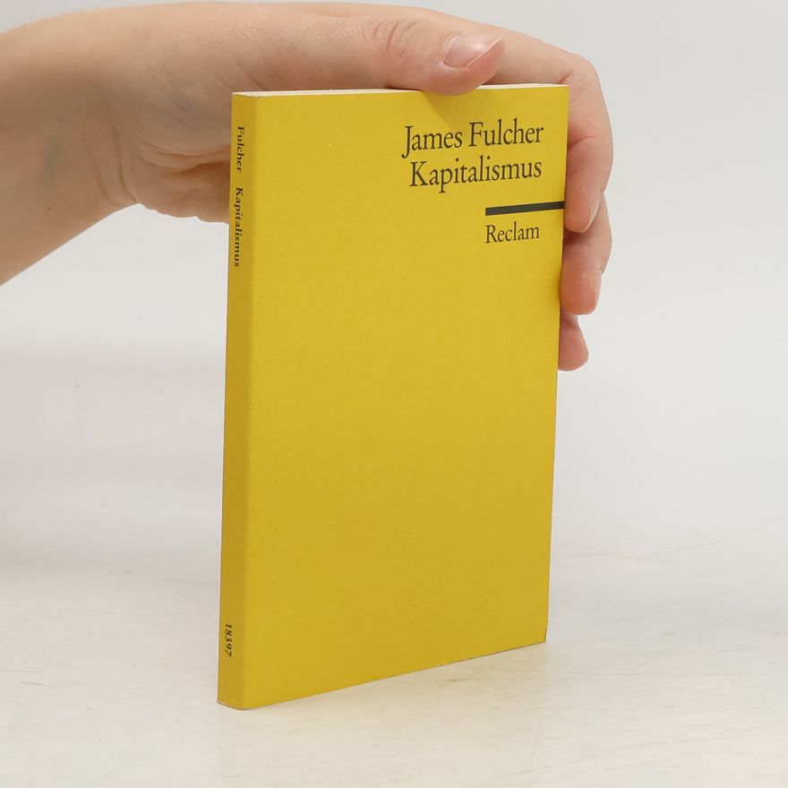 James Fulcher Kapitalismus