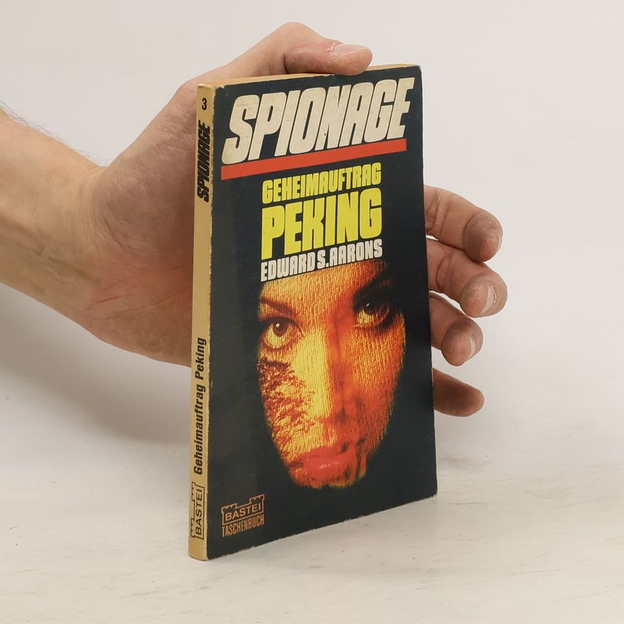 Aarons Edward S. Geheimauftrag Peking