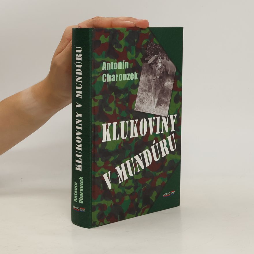 Antonín Charouzek Klukoviny v mundúru