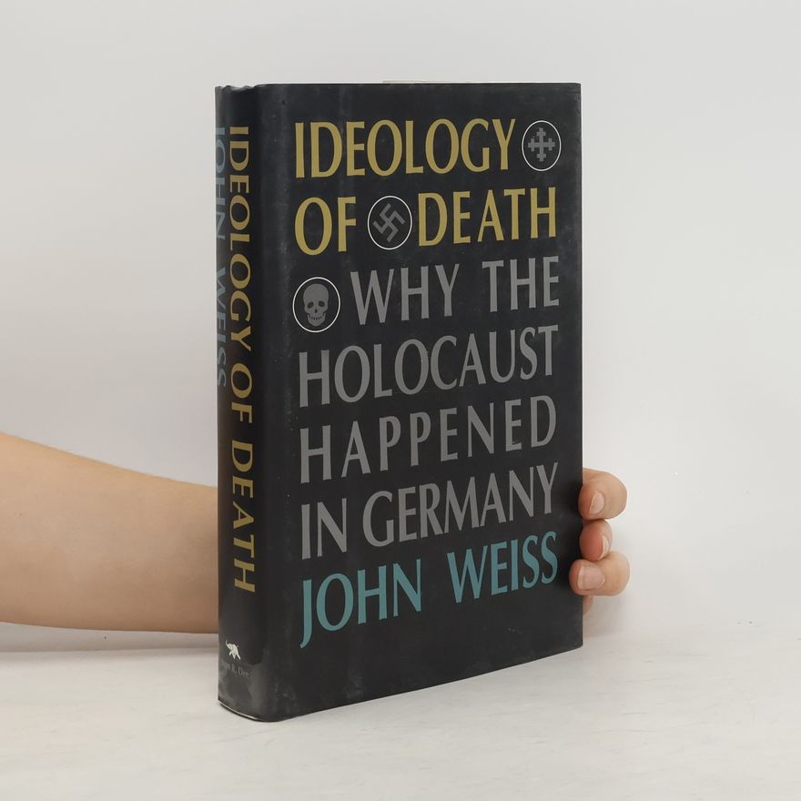 John Weiss Ideology of death
