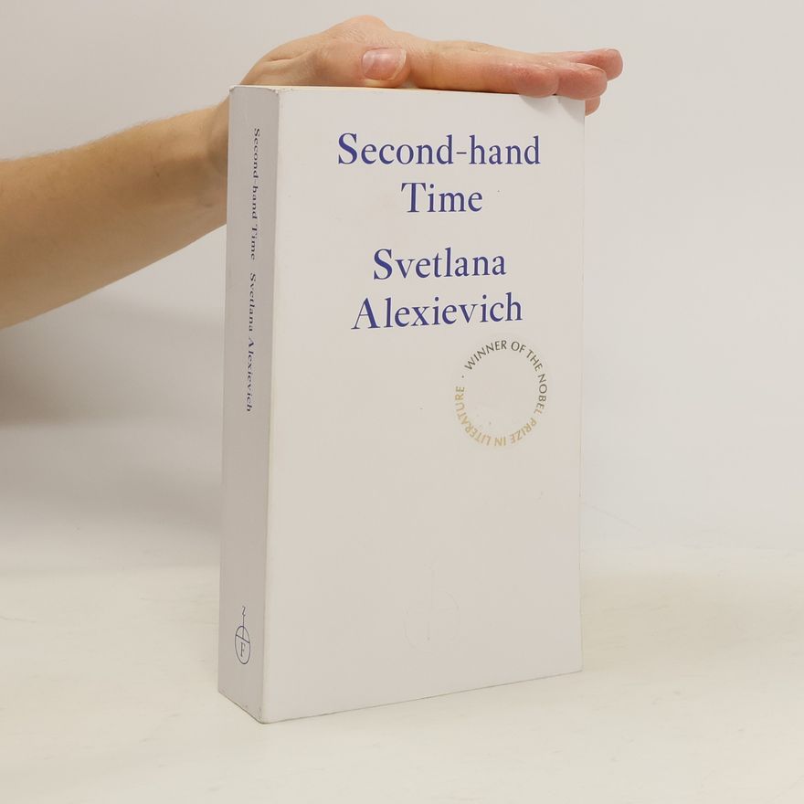 Světlana Alexandrovna Alexijevič Second-hand Time