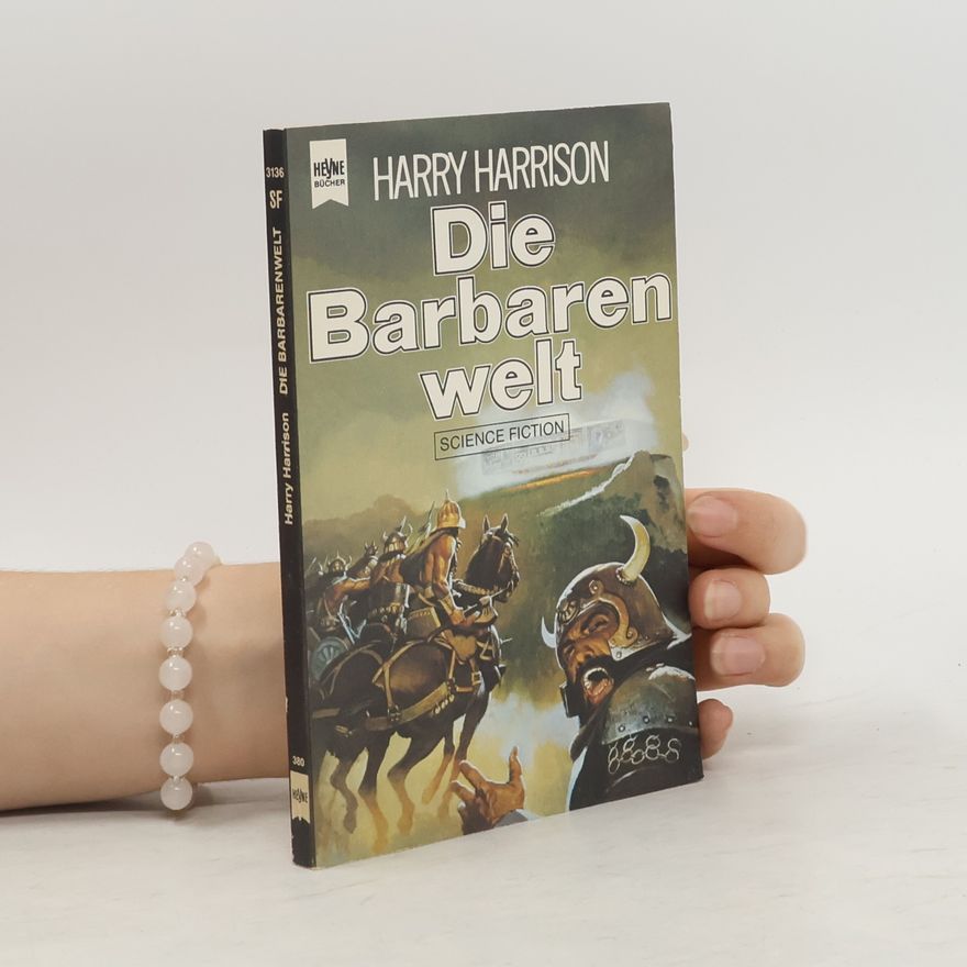 Harry Harrison Die Barbarenwelt
