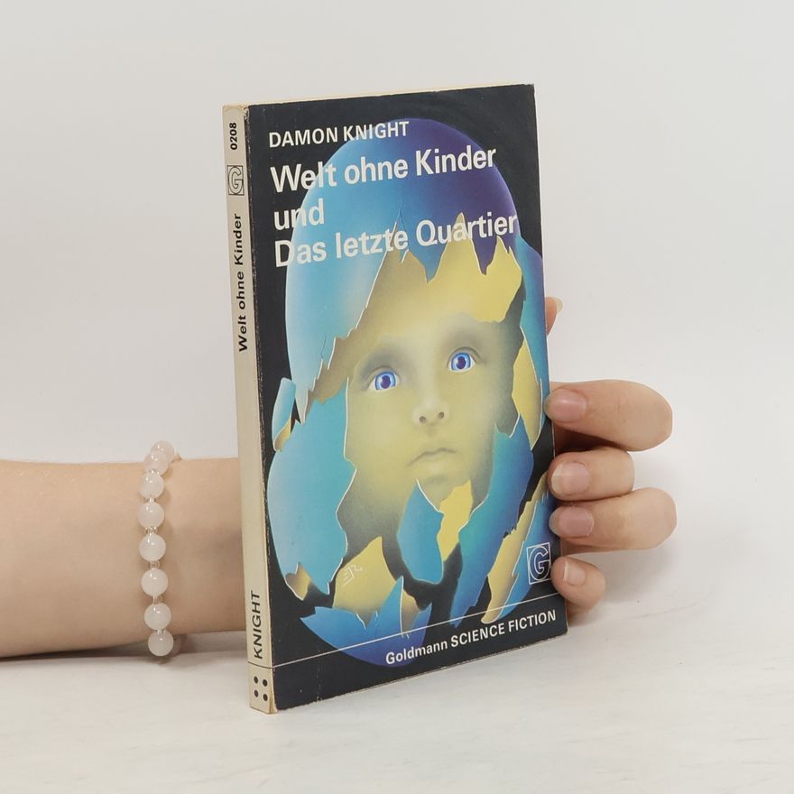 Damon Knight Welt ohne Kinder und Das letzte Quartier