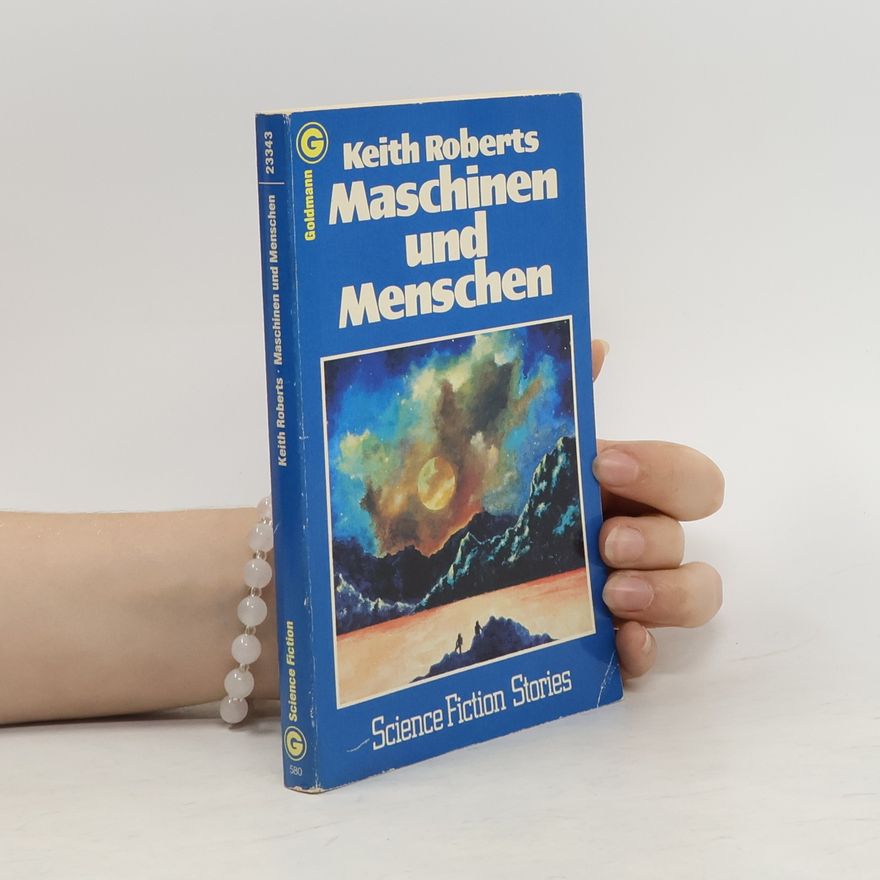 Keith Roberts Maschinen und Menschen