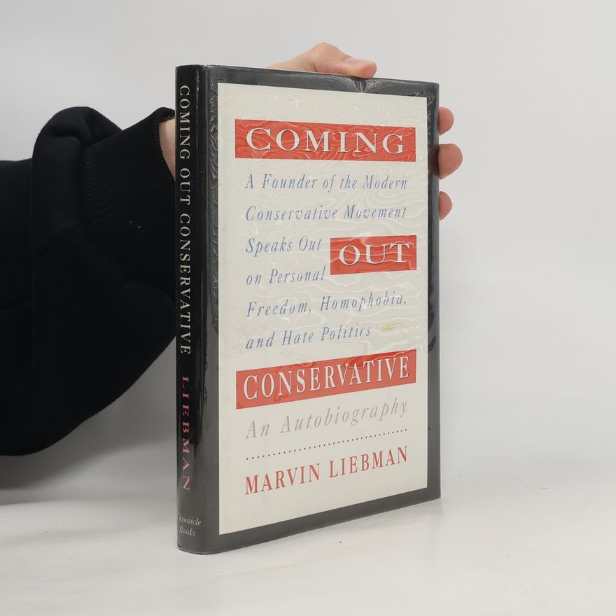 Marvin Liebman Coming Out Conservative
