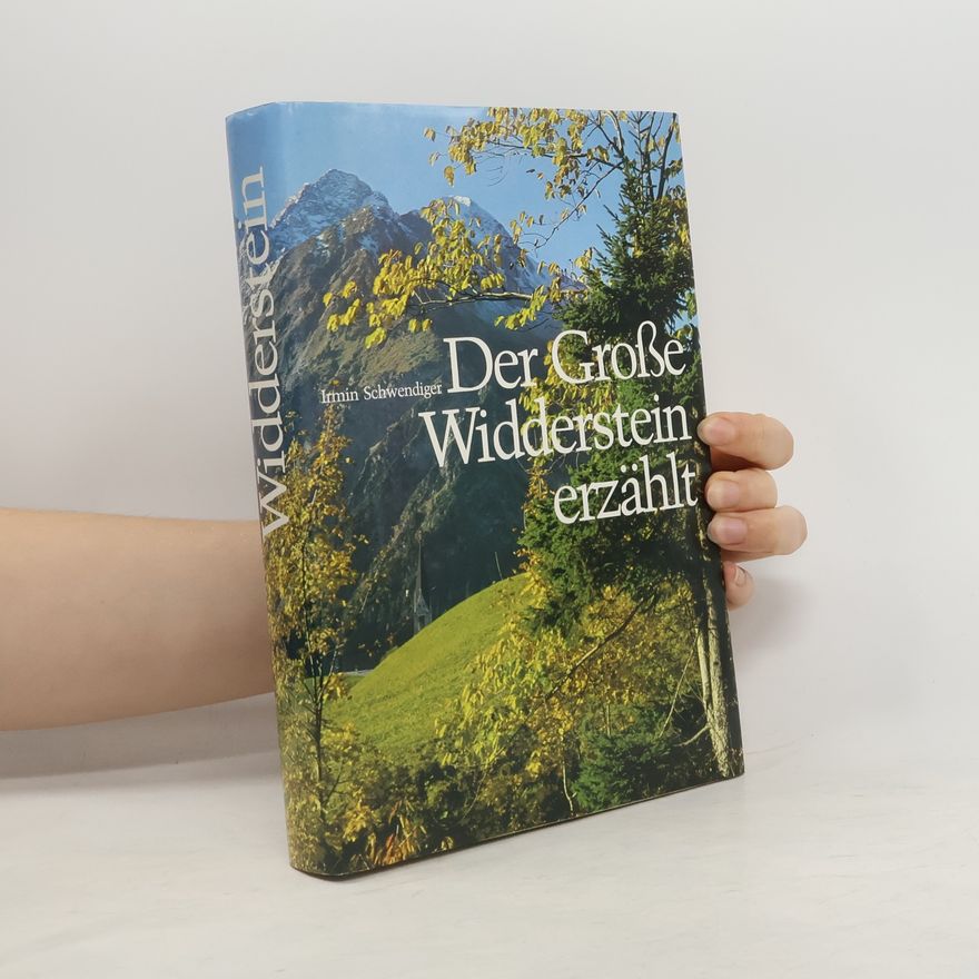 Irmin Schwendiger Der Grosse Widderstein erzählt