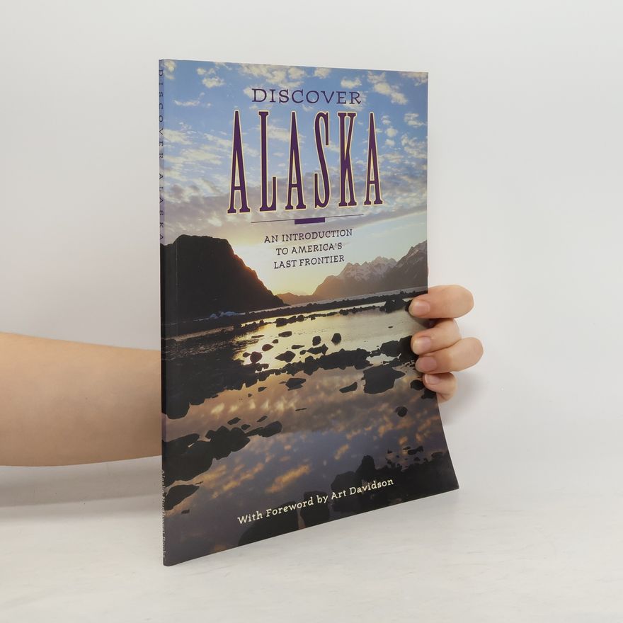 Kolektiv autorů Discover Alaska