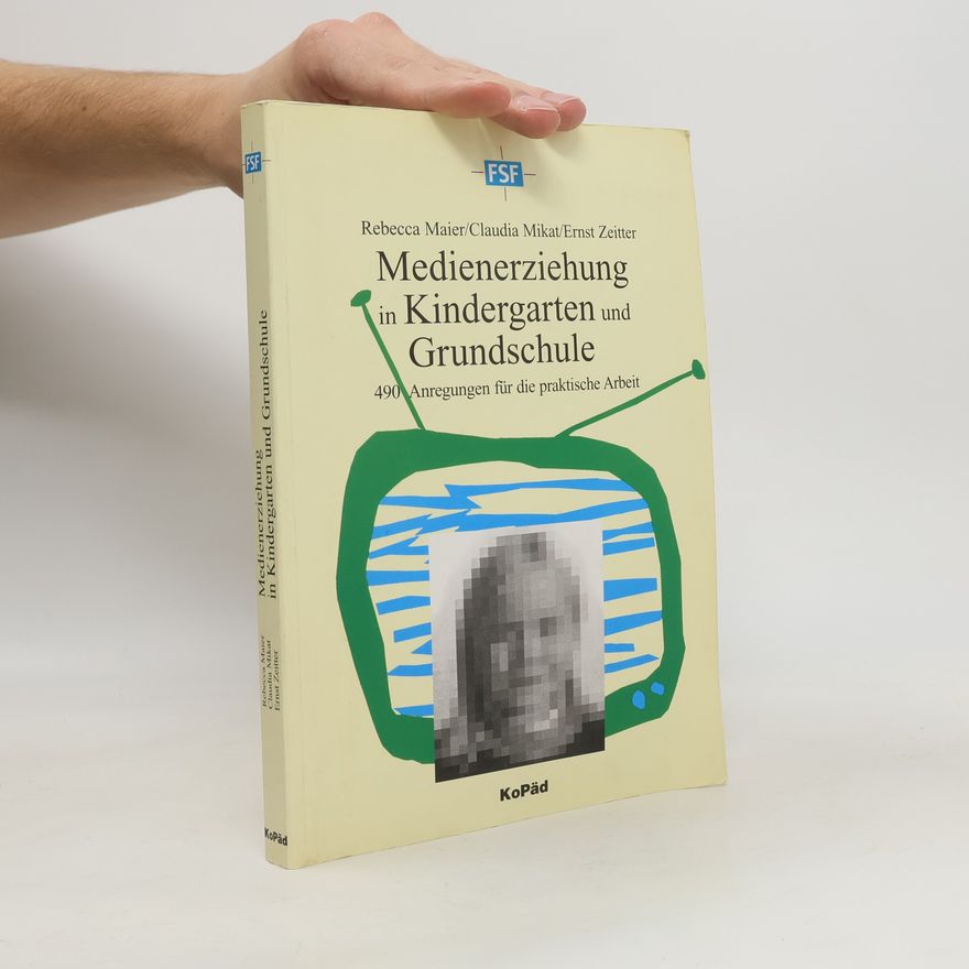 Rebecca Maier Medienerziehung in Kindergarten und Grundschule
