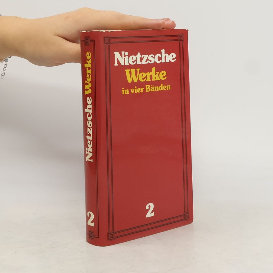 Friedrich Wilhelm Nietzsche Nietzsche Werke 2