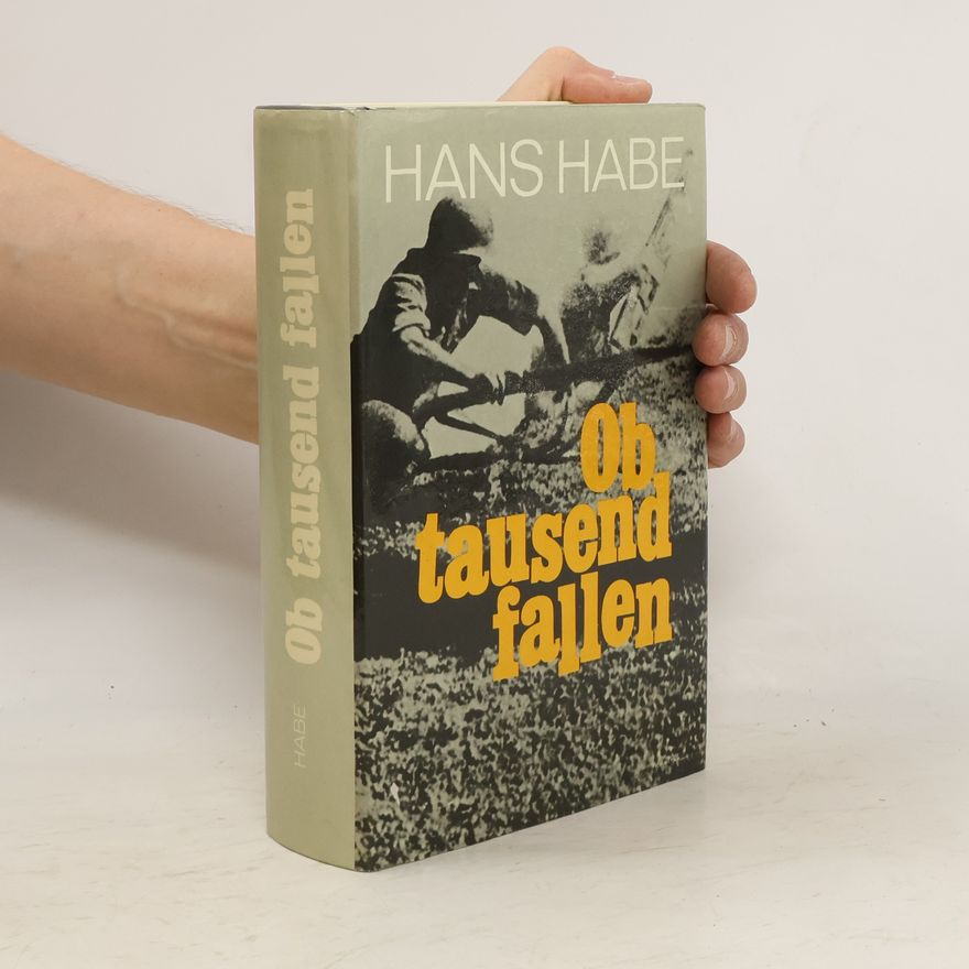 Hans Habe Ob tausend fallen