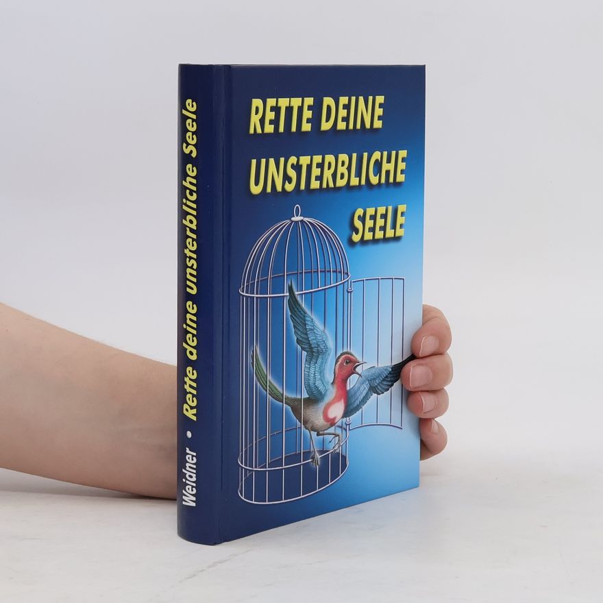 Gisela Weidner Rette deine unsterbliche Seele