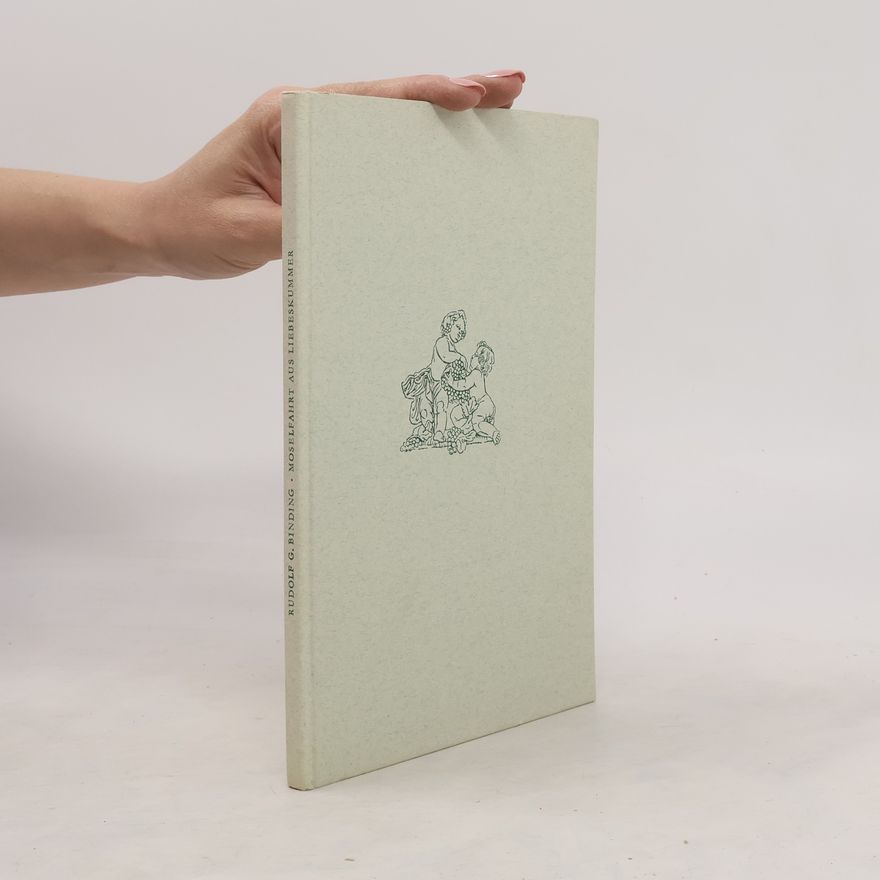 Rudolf G. Binding Moselfahrt aus Liebeskummer