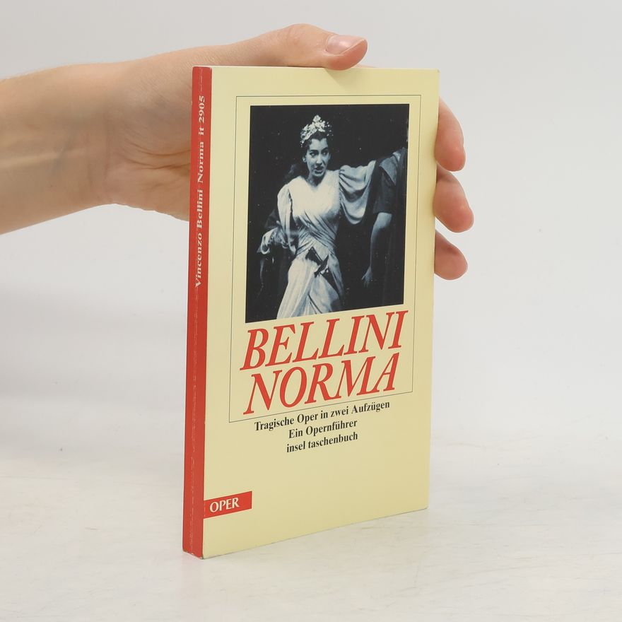 Vincenzo Bellini Norma