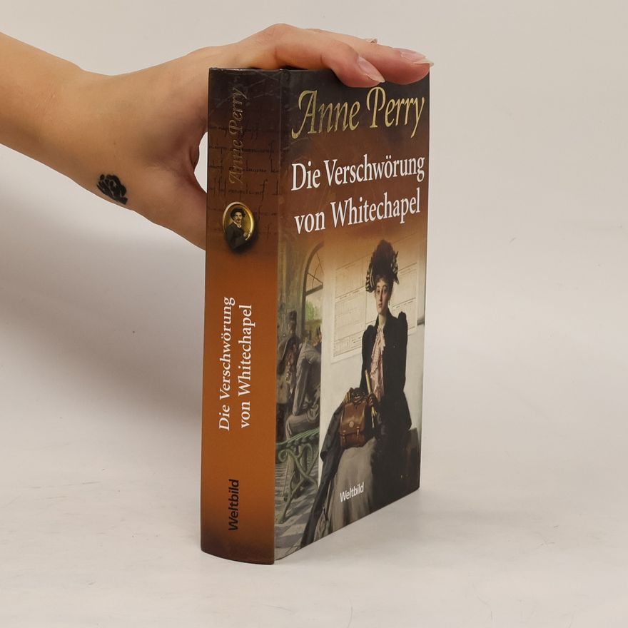 Anne Perry Die Verschwörung von Whitechapel