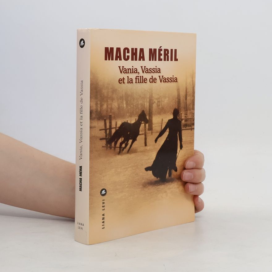 Macha Méril Vania, Vassia et la fille de Vassia