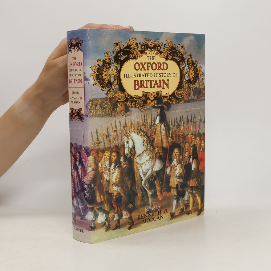 Kenneth O. Morgan The Oxford illustrated history of Britain