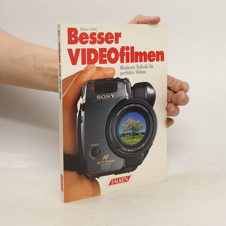 Walter Schild Besser videofilmen