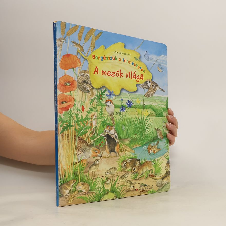 Christine Henkel Böngésszük a természetet! - a mezők világa