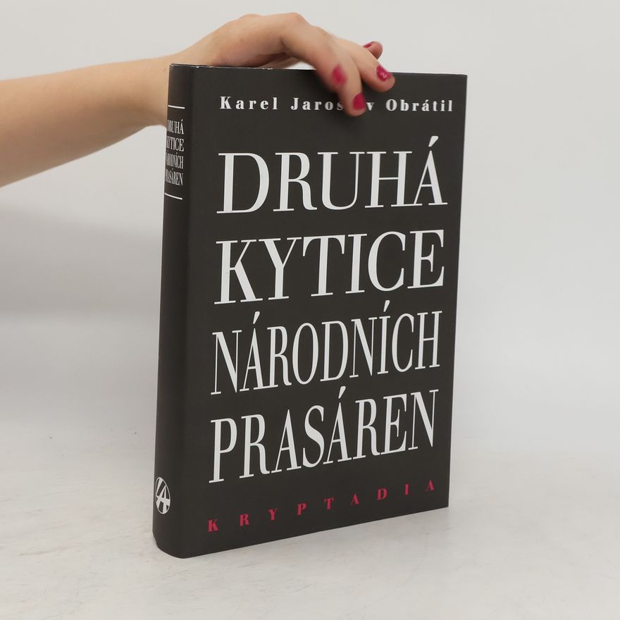 Karel Jaroslav Obrátil Druhá Kytice národních prasáren - Kryptadia
