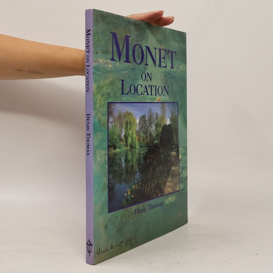 Denis Thomas Monet on Location