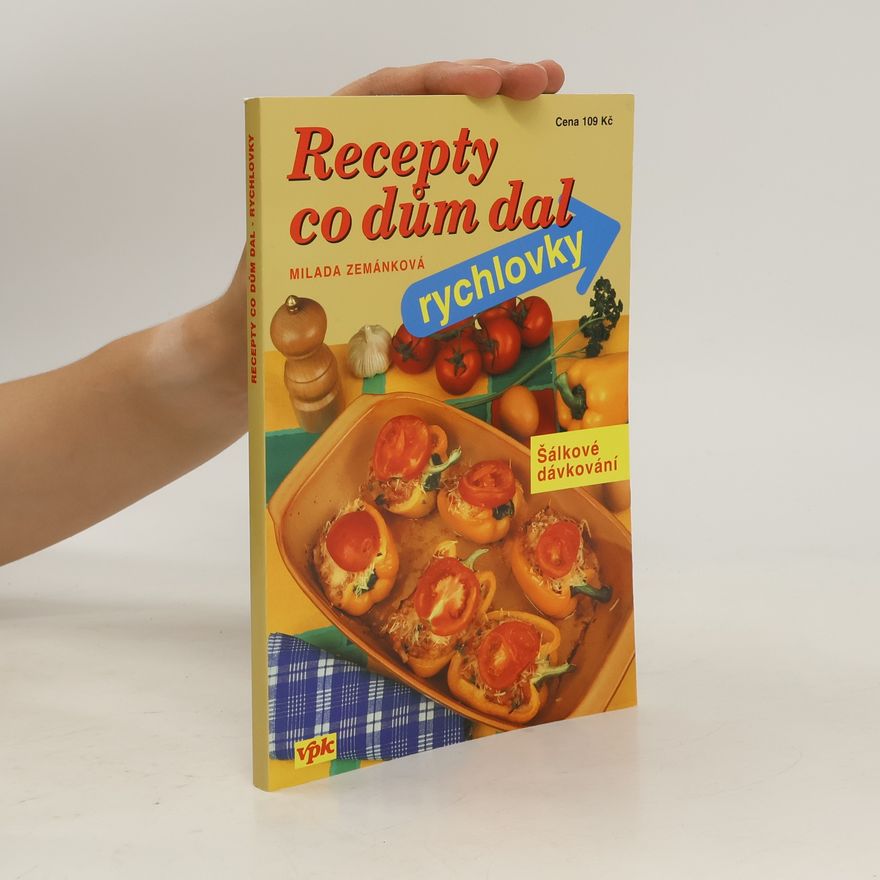 Milada Zemánková Recepty, co dům dal - Rychlovky (šálkové dávkování)