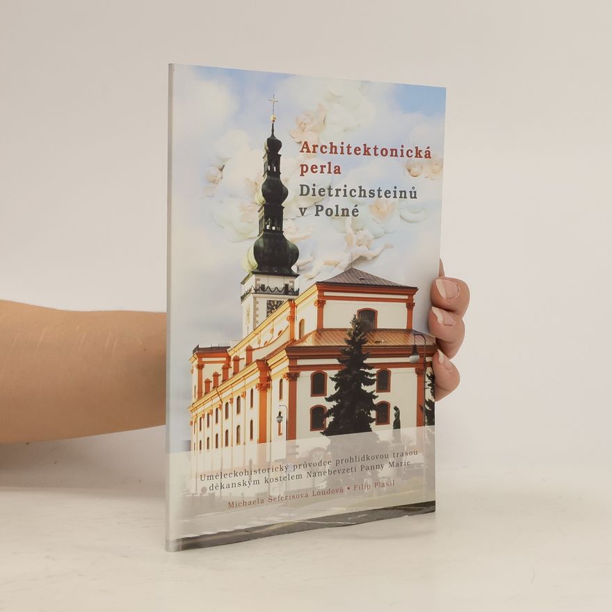 Jakub Skočdopole Architektonická perla Dietrichsteinů v Polné
