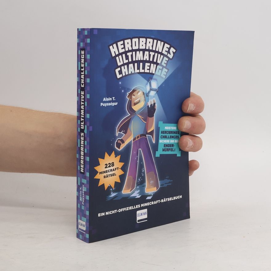 Alain T. Puyssegur Herobrines ultimative Challenge, 228 Minecraft-Rätsel. Rätselbuch für Minecrafter
