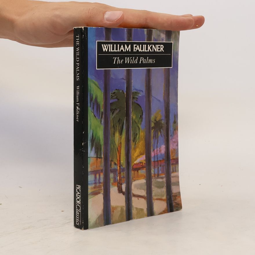 William Faulkner The Wild Palms
