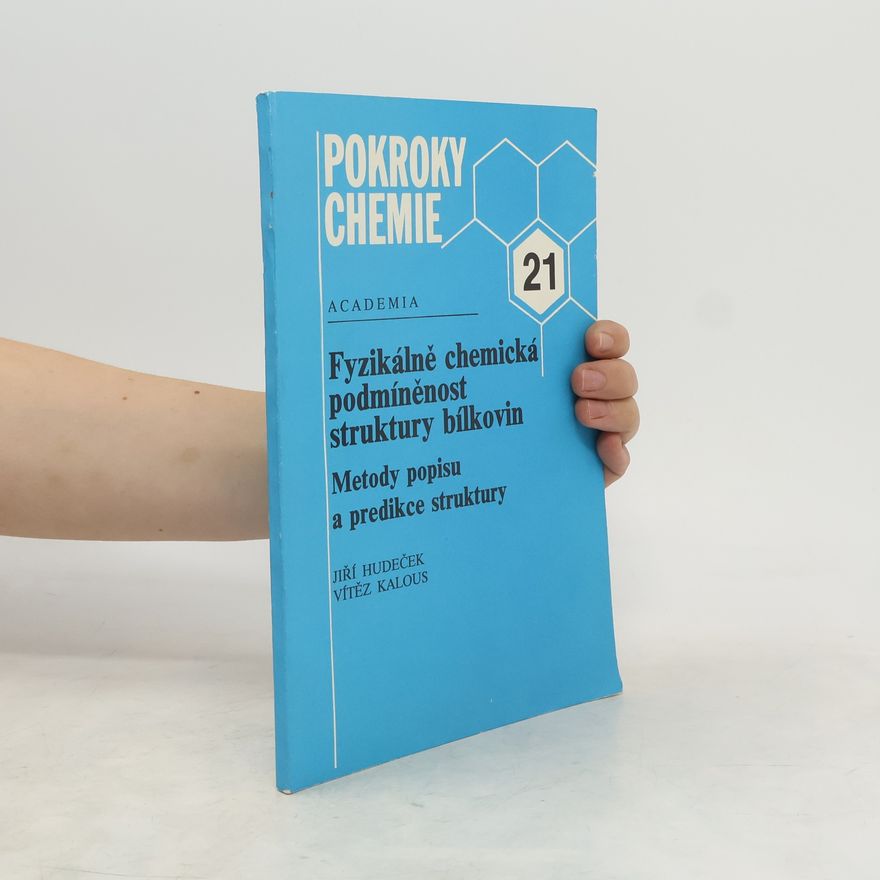 Vítěz Kalous Fyzikálně chemická podmíněnost struktury bílkovin