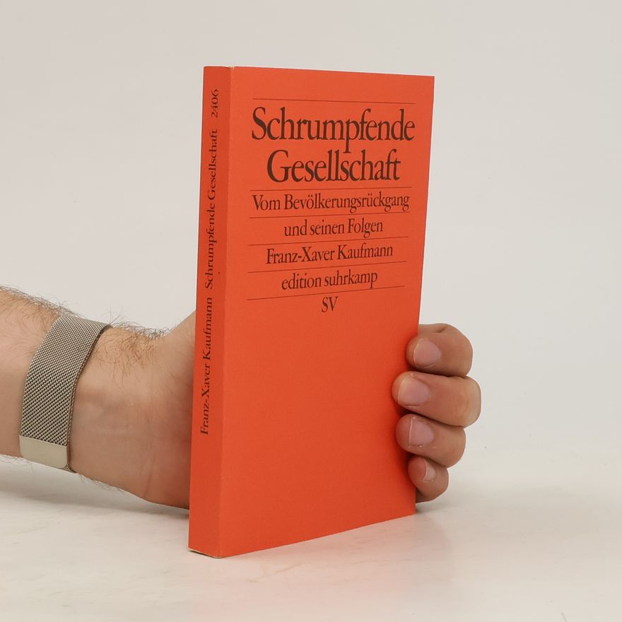 Franz-Xaver Kaufmann Schrumpfende Gesellschaft